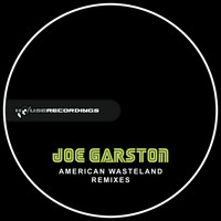 Joe Garston - American Wasteland Remixes