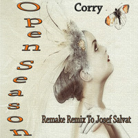 Corry - Open Season (Remake Remix to Josef Salvat)