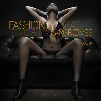 Various Artists - Fashion & Bargrooves, Vol. 4