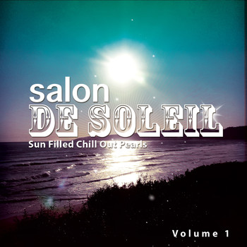 Various Artists - Salon de Soleil, Vol. 1 (Sun Filled Chill out Pearls)