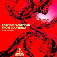 Fashion Vampires from Louisiana - Mahimahi
