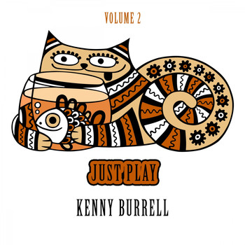Kenny Burrell - Just Play, Vol. 2