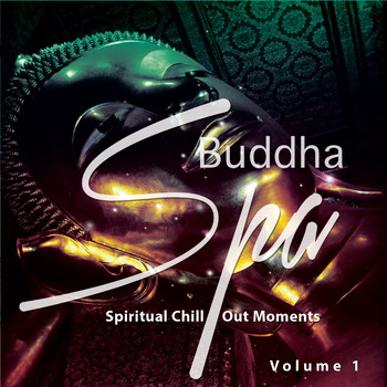 Various Artists - Buddha Spa, Vol. 1 (Spiritual Chill out Moments)