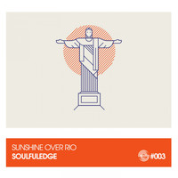 Soulfuledge - Sunshine over Rio