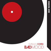 Gianluca Corsi - Bad Mood