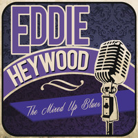Eddie Heywood - The Mixed up Blues