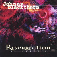 Johnny Blackthorn - Resurrection by Degrees