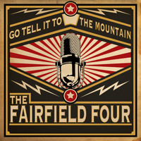The Fairfield Four - Go Tell It to the Mountain