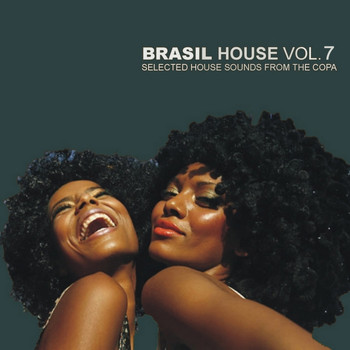 Various Artists - Brasil House, Vol. 7 - Selected House Sounds From the Copa