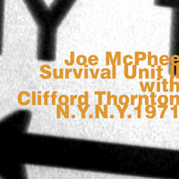 Joe McPhee & Survival Until II with Clifford Thompson - Joe Mcphee & Survival Unit II with Clifford Thornton at Wbai's Free Music Store (1971)