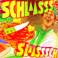 Schlaasss - Slaasssch (Explicit)