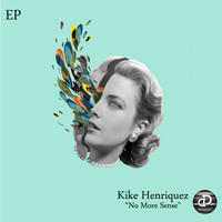 Kike Henriquez - No More Sense