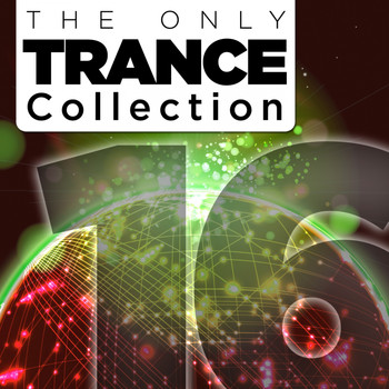 Various Artists - The Only Trance Collection 16