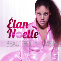 Élan Noelle - Beautifully Invisible