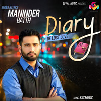 Maninder Batth - Diary of Lost Love