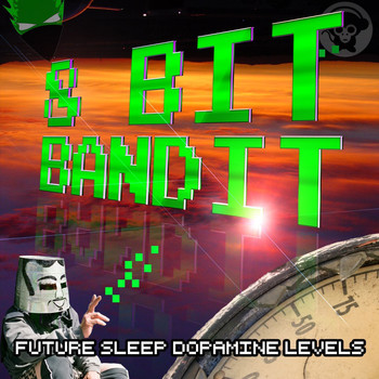 8 Bit Bandit - Future Sleep Dopamine Levels