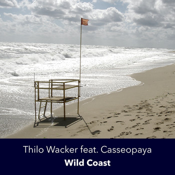 Thilo Wacker feat. Casseopaya - Wild Coast
