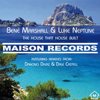 Bene Marshall & Luke Neptune - The House That House Built