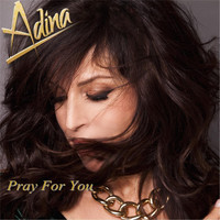 Adina - Pray for You