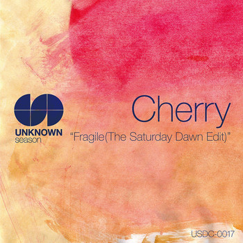 Cherry - Fragile (The Saturday Dawn Edit)