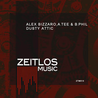 Alex Bizzaro, A.Tee & B.Phil - Dusty Attic