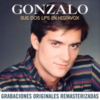 Gonzalo - Sus dos LP's en Hispavox (2015 Remastered)