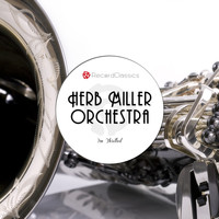 Herb Miller Orchestra - I'm Thrilled