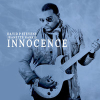 David P Stevens - Innocence (feat. Jeanette Harris)
