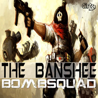 The Banshee - Bomb Squad