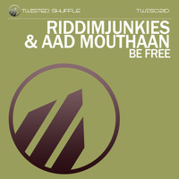 Riddimjunkies & Aad Mouthaan - Be Free