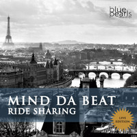 Mind Da Beat - Ride Sharing - Live Edition
