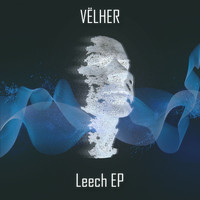 Velher - Leech EP