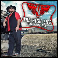 Colt Ford (feat. Chase Rice) - The High Life (Album Version) [feat. Chase Rice]