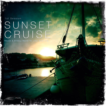 Various Artists - Sunset Cruise, Vol. 1 (House & Groovy Beats for Boat Trips)