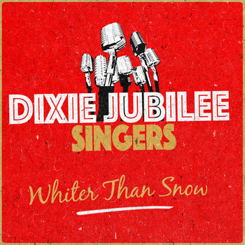 Dixie Jubilee Singers - Whiter Than Snow