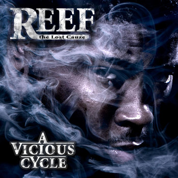 Reef The Lost Cauze - A Vicious Cycle (Explicit)