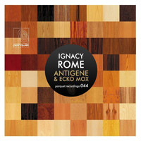 Ignacy Rome - Antigene / Ecko Mox