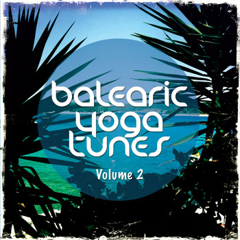 Various Artists - Balearic Yoga Tunes, Vol. 2 (Barlearic Chill Out For Yoga and Spa)