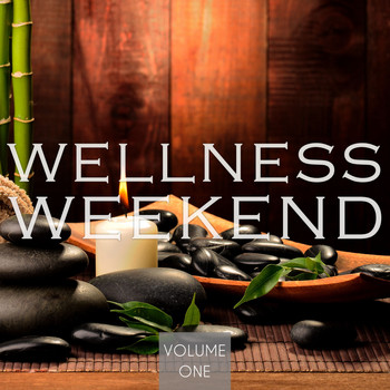 Various Artists - Wellness Weekend, Vol. 1 (Perfect Music For Perfect Relaxing)