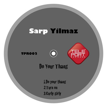 Sarp Yilmaz - Do Your Thang
