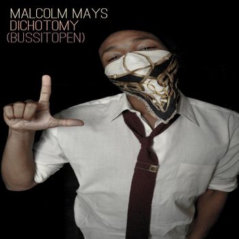 Mays - Buss It Open (Dichotomy)