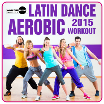 Various Artists - Latin Dance Aerobic Workout 2015
