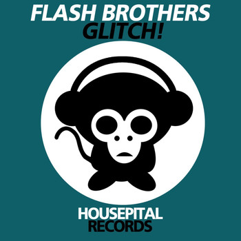 Flash Brothers - Glitch!