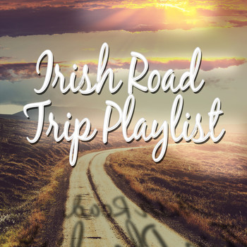 Irish Music|Irish Sounds - Irish Road Trip Playlist