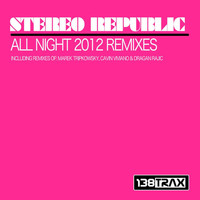 Stereo Republic - Long Night 2012 Remixes