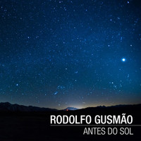 Rodolfo Gusmão - Antes do Sol