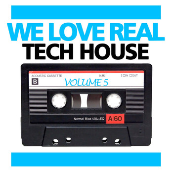 Various Artists - We Love Real Tech House, Vol. 5