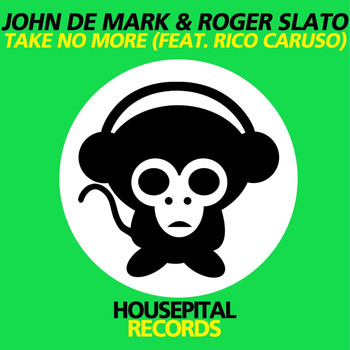 John De Mark & Roger Slato - Take No More