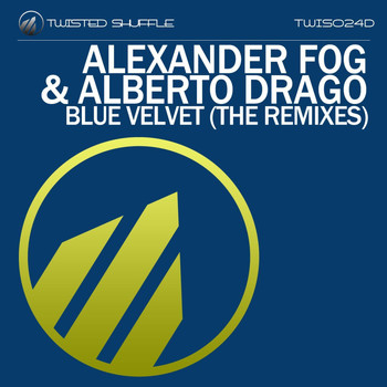 Alexander Fog & Alberto Drago - Blue Velvet (The Remixes)