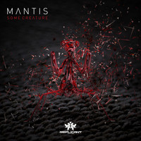 Mantis - Some Creature